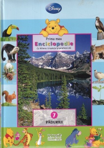 Prima mea Enciclopedie cu Winnie Ursuletul si prietenii sai, volumul 7: Padurile