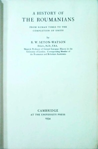 R.W. Seton Watson - A History of The Roumanians. From roman times to the completion of unity (1934) - Img 2