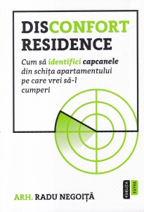 Radu Negoita - Disconfort Residence. Cum sa identifici capcanele din schita apartamentului pe care vrei sa-l cumperi