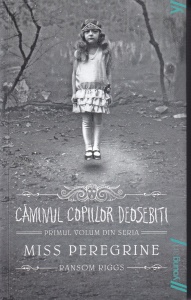 Ransom Riggs - Caminul copiilor deosebiti
