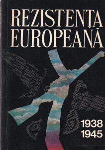 Rezistenta europeana in anii celui de-al doilea razboi mondial 1938-1945. Volumul 2: Tarile din Europa occidentala si nordica