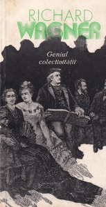Richard Wagner - Geniul colectivitatii
