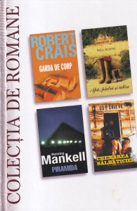 Robert Crais, Will North, Henning Mankell, Guy Grieve - Garda de corp. Apa, piatra si iubire. Piramida. Chemarea salbaticiei