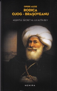 Rodica Ojog-Brasoveanu - Agentul secret al lui Altin-Bey