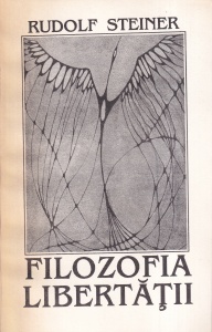Rudolf Steiner - Filozofia libertatii