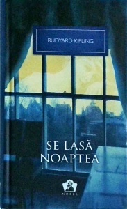 Rudyard Kipling - Se lasa noaptea (2012)