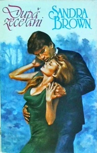 Sandra Brown - Dupa zece ani (1994)