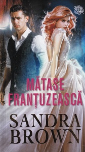 Sandra Brown - Matase frantuzeasca