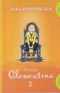 Sara Pennypacker - Eroina Clementina, cu ilustratii de Marla Frazee