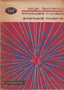 Serge Fauchereau - Introducere in poezia americana moderna