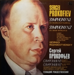 Sergei Prokofiev - Symphony No.1. Symphony No. 7. Large Symphony Orchestra Of The Central TV And USSR Radio , conductor: Gennadi Rozhdestvensky