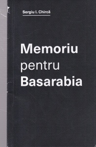 Sergiu I. Chirca - Memoriu pentru Basarabia