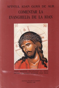 Sfantul Ioan Gura de Aur - Comentar la Evanghelia de la Ioan