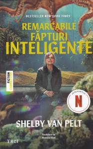 Shelby Van Pelt - Remarcabile fapturi inteligente