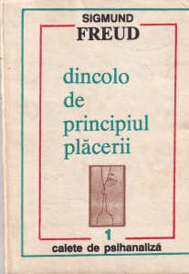 Sigmund Freud - Dincolo de principiul placerii