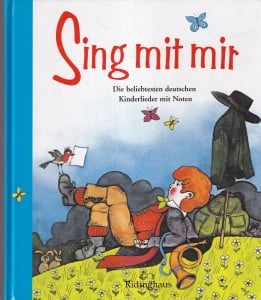Sing mit mir. Die beliebtesten deutschen Kinderlieder mit Noten, cu ilustratii de Herbert Lentz