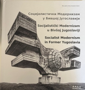 Socialist Modernism in Former Yugoslavia