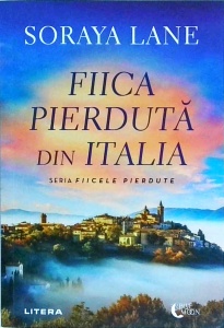 Soraya Lane - Fiica pierduta din Italia