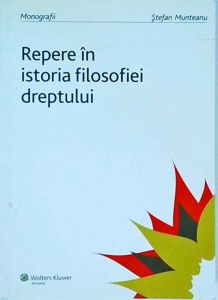 Stefan Munteanu - Repere in istoria filosofiei dreptului