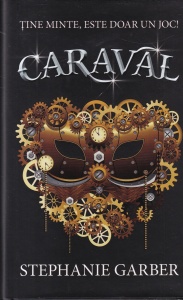 Stephanie Garber - Caraval (coperti cartonate)