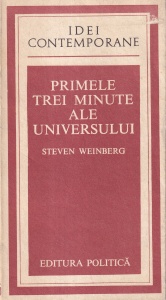 Steven Weinberg - Primele trei minute ale universului