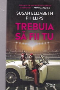 Susan Elizabeth Phillips - Trebuia sa fii tu