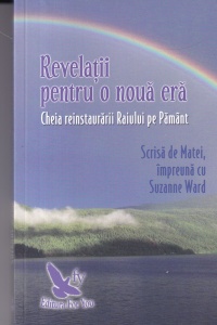 Suzanne Ward - Revelatii pentru o noua era. Cheia reinstaurarii Raiului pe Pamant