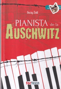 Suzy Zail - Pianista de la Auschwitz. Editie bilingva engleza-romana