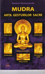 Swami Atmananda - Mudra. Arta gesturilor sacre