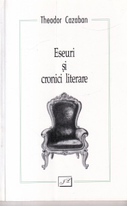 Theodor Cazaban - Eseuri si cronici literare