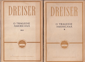 Theodore Dreiser - O tragedie americana, 2 volume (1961)