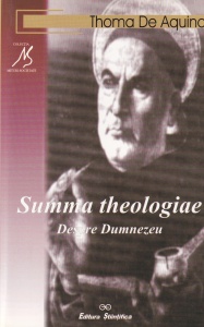 Thoma de Aquino - Summa theologiae. Opere I. Despre Dumnezeu