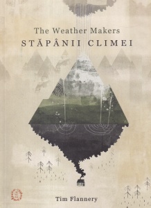 Tim Flannery - Stapanii climei