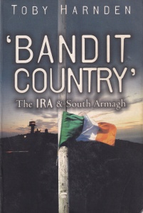 Toby Harnden - 'Bandit Country': The IRA and South Armagh