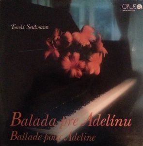 Tomas Seidmann – Balada Pre Adelinu. Ballade Pour Adeline