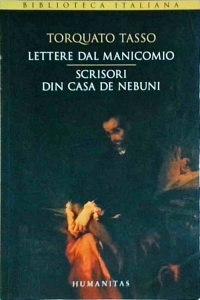 Torquato Tasso - Lettere dal manicomio. Scrisori din casa de nebuni - Img 1