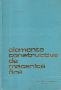 Traian Demian - Elemente constructive de mecanica fina