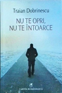 Traian Dobrinescu - Nu te opri, nu te intoarce - Img 1