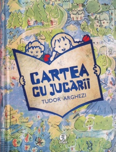 Tudor Arghezi - Cartea cu jucarii, cu ilustratii de Mitzura Arghezi