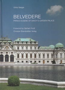 Ulrike Seeger - Belvedere: Prince Eugene of Savoy's Garden Palace