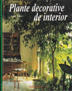 Ursula Kruger - Plante decorative de interior. Sugestii de aranjament cu plante de camera