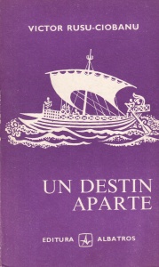 Victor Rusu-Ciobanu - Un destin aparte