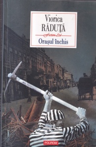 Viorica Raduta - Orasul inchis