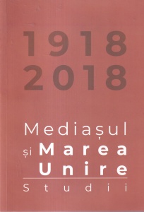 Volum ingrijit de Vasile Marculet, Helmuth Julius Knall - 1918 - 2018. Mediasul si Marea Unire. Studii