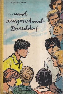 Werner Bauer - ...und ausgerechnet Duesseldorf