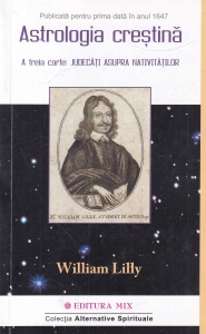 William Lilly - Astrologia crestina, a treia carte: Judecati asupra nativitatilor
