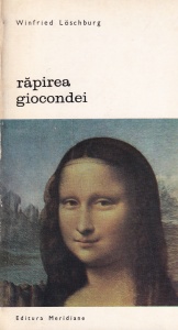 Winfried Loschburg - Rapirea Giocondei
