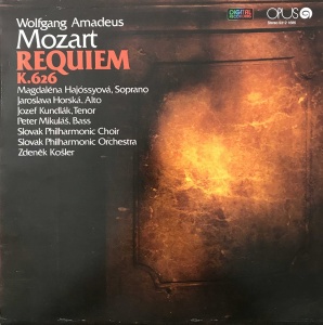 Wolfgang Amadeus Mozart, Magdalena Hajossyova, Jaroslava Horska, Jozef Kundlak, Peter Mikulas, Slovak Philharmonic Choir, Slovak Philharmonic Orchestra, Zdenek Kosler – Requiem K.626
