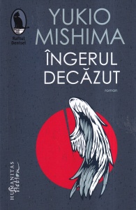Yukio Mishima - Ingerul decazut