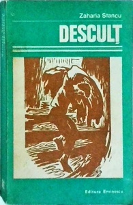Zaharia Stancu - Descult (1982)